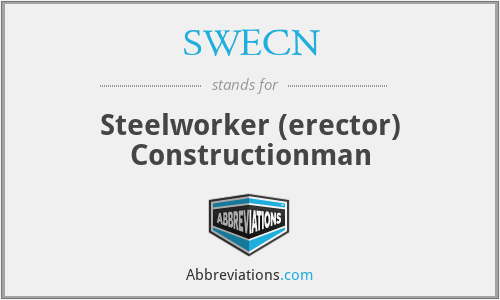 What is the abbreviation for steelworker (erector) constructionman?